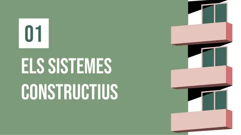 Títol de secció: «01 Els sistemes constructius»