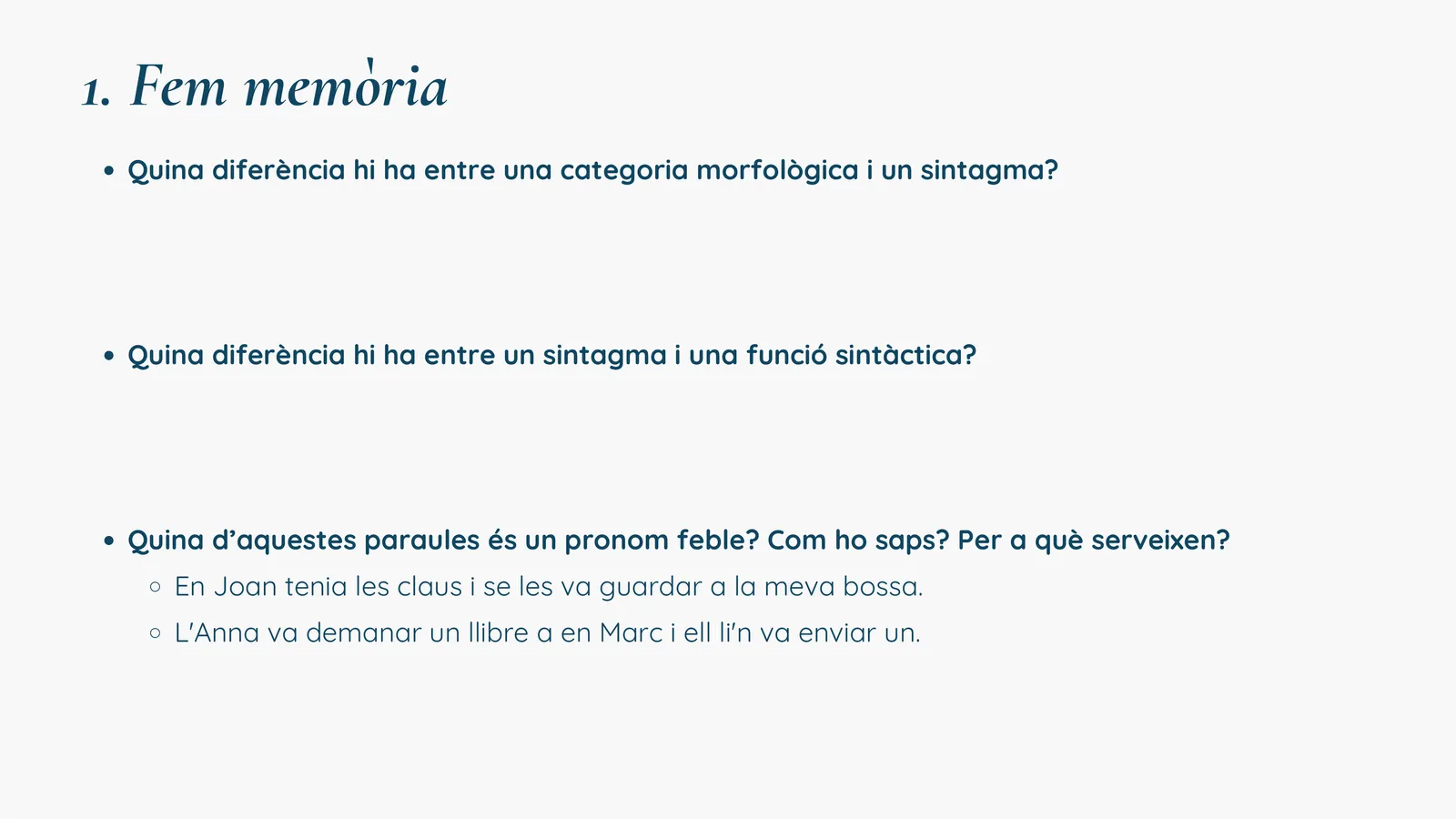 Preguntes de repàs sobre categories, sintagmes i pronoms febles (sense respondre)