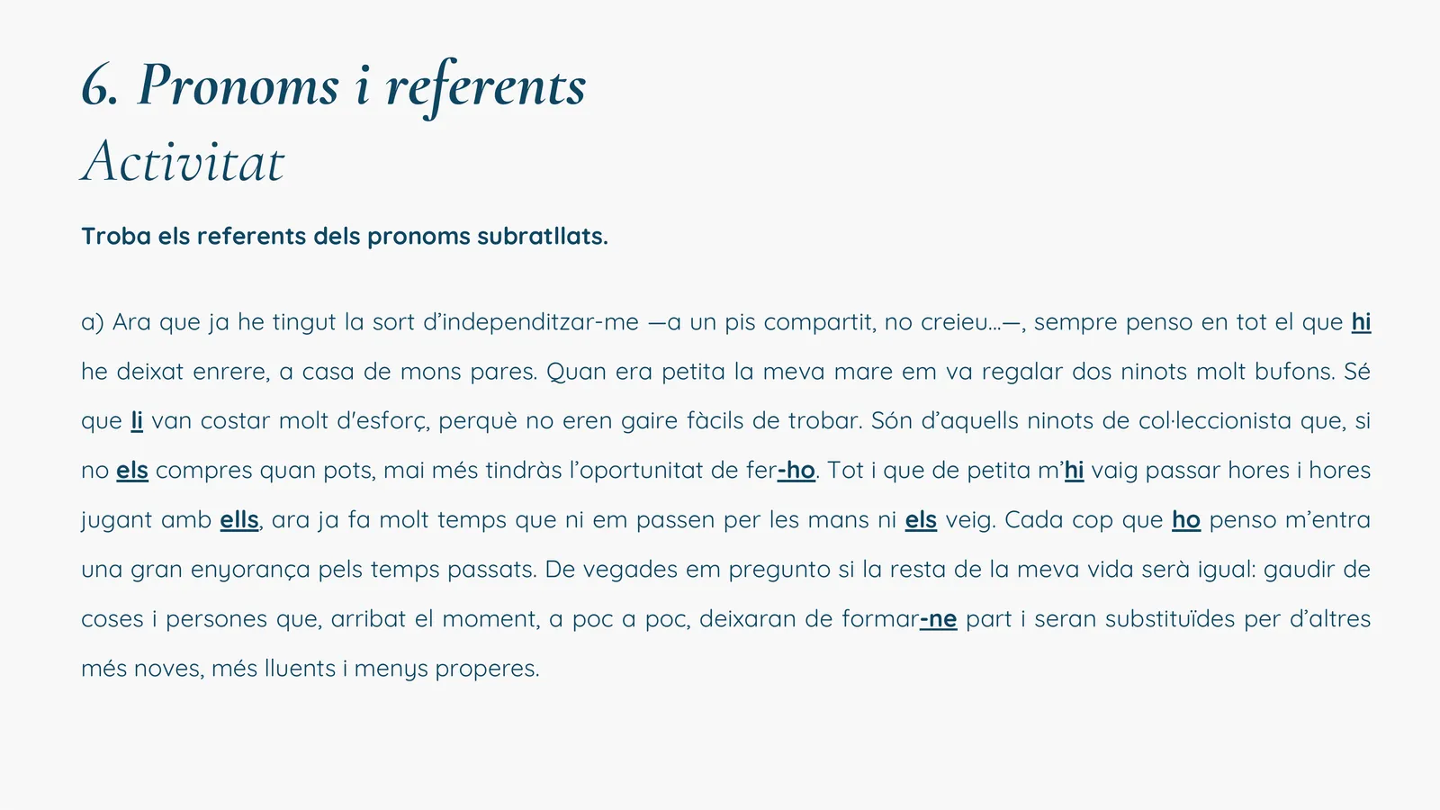 Activitat: trobar els referents dels pronoms (text a)