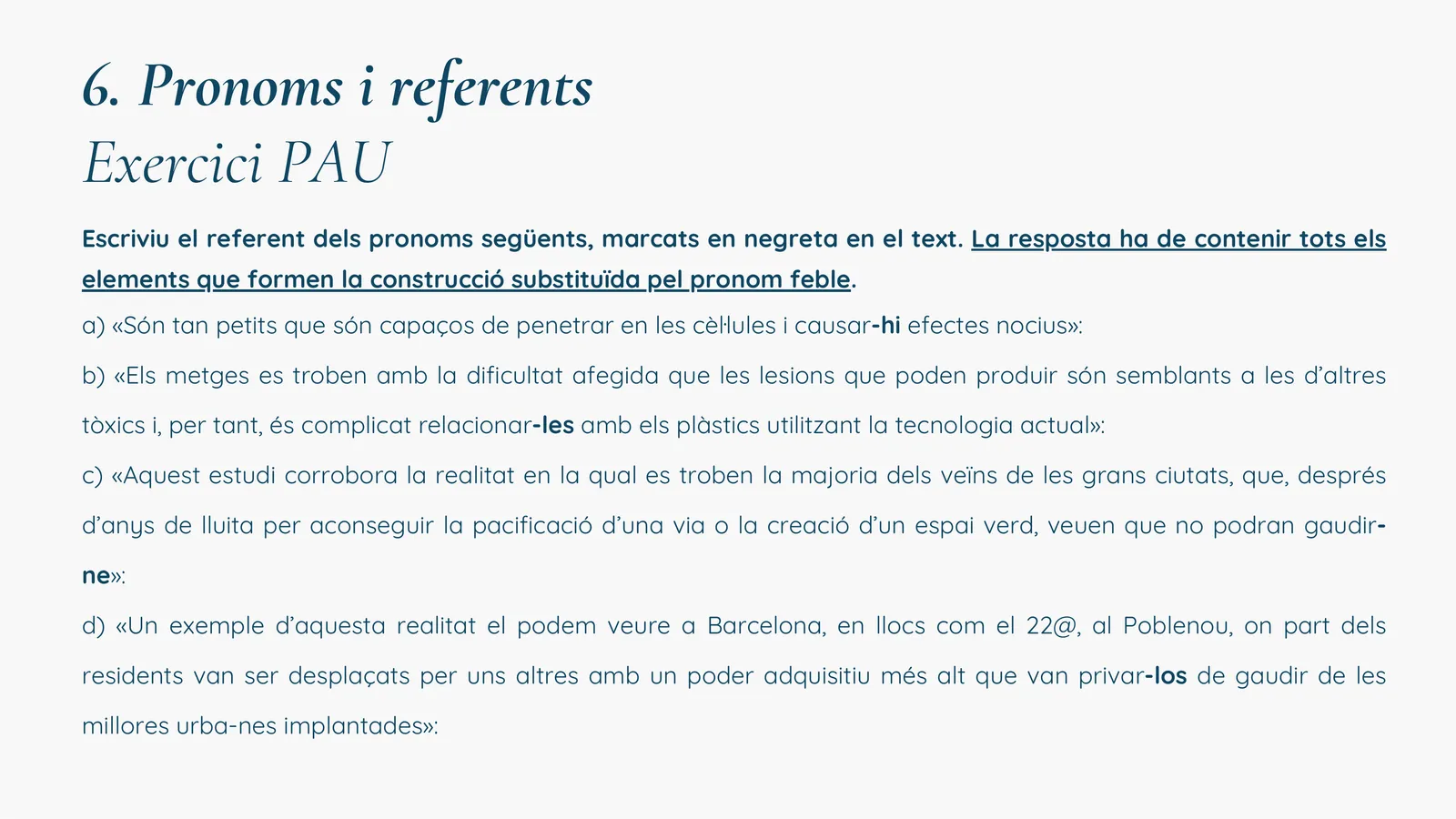 Exercici PAU: referents de pronoms marcats en negreta