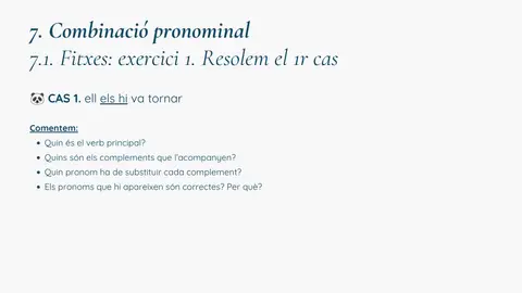 Combinació pronominal: anàlisi del cas 1 (ell els hi va tornar)
